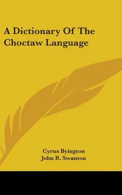 Slovník jazyka Choctaw - A Dictionary Of The Choctaw Language