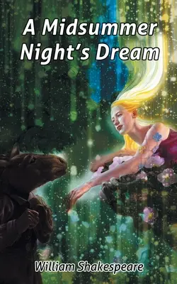 Sen noci svätojánskej Williama Shakespeara - William Shakespeare's A Midsummer Night's Dream