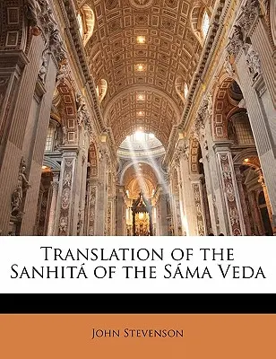 Preklad Sanhity zo Sáma Védy - Translation of the Sanhita of the Sama Veda