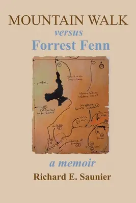 Horská prechádzka verzus Forrest Fenn: Spomienky na Fennena - Mountain Walk Versus Forrest Fenn: A Memoir