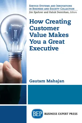 Ako z vás vytváranie hodnoty pre zákazníka urobí skvelého manažéra - How Creating Customer Value Makes You a Great Executive