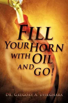 Naplňte svoj roh olejom a choďte! - Fill Your Horn with Oil and Go!