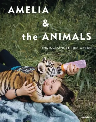 Robin Schwartzová: Pravdy, ktoré sú v súlade s právom, ktoré je potrebné dodržiavať: Amelia a zvieratá - Robin Schwartz: Amelia and the Animals