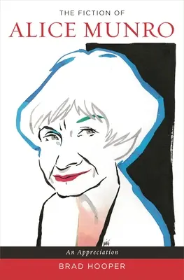 Beletria Alice Munroovej: An Appreciation - The Fiction of Alice Munro: An Appreciation