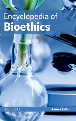 Encyklopédia bioetiky: Druhý zväzok - Encyclopedia of Bioethics: Volume II