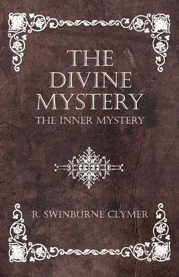 Božské tajomstvo - vnútorné tajomstvo - The Divine Mystery - The Inner Mystery