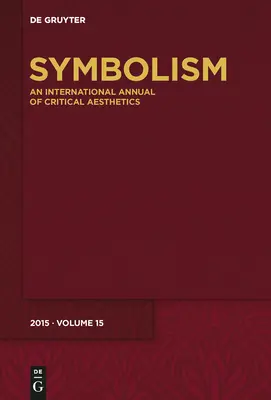 Symbolika 15: [Osobitné zameranie - poznámky pod čiarou, poznámky na konci textu] - Symbolism 15: [Special Focus - Headnotes, Footnotes, Endnotes]