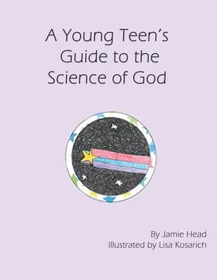 Sprievodca mladého tínedžera vedou o Bohu - A Young Teen's Guide to the Science of God
