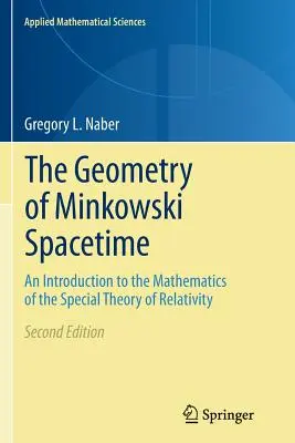 Geometria Minkowského priestoročasu: Úvod do matematiky špeciálnej teórie relativity - The Geometry of Minkowski Spacetime: An Introduction to the Mathematics of the Special Theory of Relativity