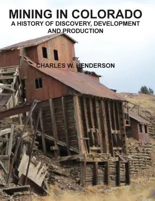 Ťažba v Colorade - Mining in Colorado
