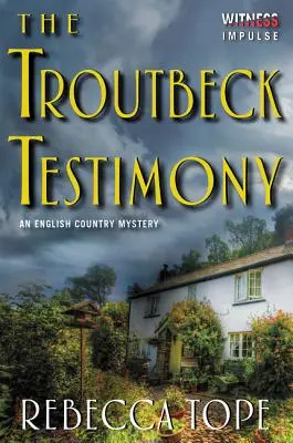 Troutbeckovo svedectvo: Záhada anglického vidieka - The Troutbeck Testimony: An English Country Mystery