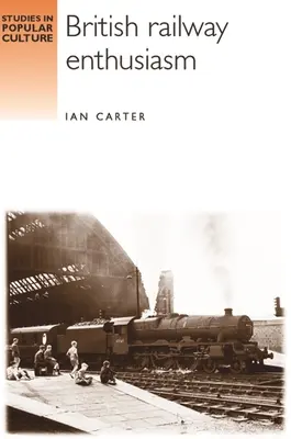 Nadšenie britských železníc - British Railway Enthusiasm