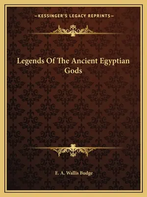 Legendy o staroegyptských bohoch - Legends Of The Ancient Egyptian Gods