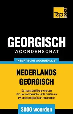 Tematický slovník Holandsko-gruzínsky - 3000 slov - Thematische woordenschat Nederlands-Georgisch - 3000 woorden