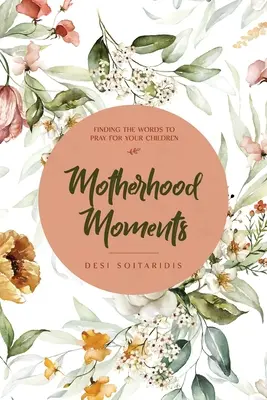 Momenty materstva: Nájsť slová na modlitbu za svoje deti - Motherhood Moments: Finding the words to pray for your children