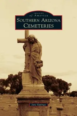 Cintoríny v južnej Arizone - Southern Arizona Cemeteries
