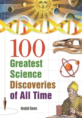 100 najväčších vedeckých objavov všetkých čias - 100 Greatest Science Discoveries of All Time