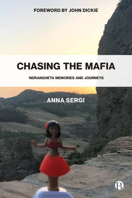 Honba za mafiou: Ndrangheta, spomienky a cesty - Chasing the Mafia: 'Ndrangheta, Memories and Journeys