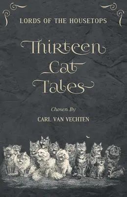 Páni z vrcholkov domov: Trinásť mačacích príbehov - Lords of the Housetops: Thirteen Cat Tales