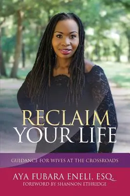 Získajte späť svoj život: Sprievodca pre manželky na križovatke ciest - Reclaim Your Life: Guidance For Wives at the Crossroads