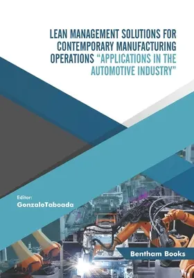 Riešenia štíhleho manažmentu pre súčasné výrobné prevádzky - Lean Management Solutions for Contemporary Manufacturing Operations