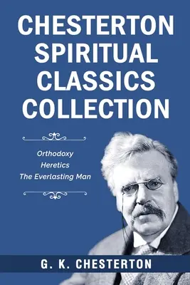 Chestertonova zbierka duchovnej klasiky - Chesterton Spiritual Classics Collection