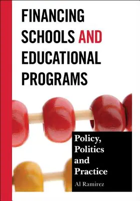 Financovanie škôl a vzdelávacích programov: Politika, prax a politika - Financing Schools and Educational Programs: Policy, Practice, and Politics