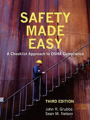 Jednoduchá bezpečnosť: Prístup ku kontrole dodržiavania predpisov OSHA - Safety Made Easy: A Checklist Approach to OSHA Compliance