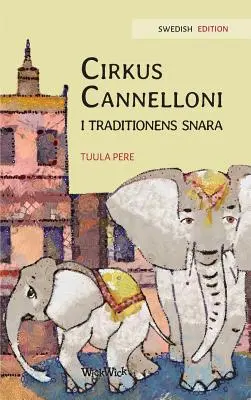 Cirkus Cannelloni i traditionens snara: Švédske vydanie knihy Cirkus Cannelloni invades Britain