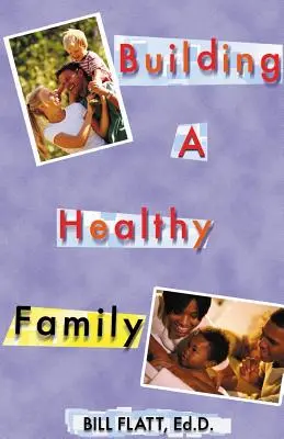 Budovanie zdravej rodiny - Building A Healthy Family