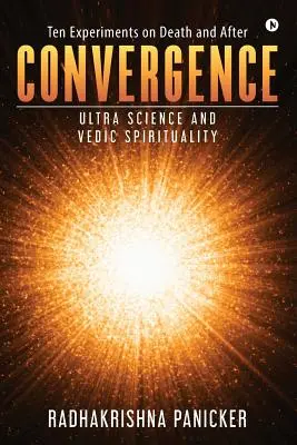 Konvergencia: Ultra veda a védska spiritualita - Convergence: Ultra Science and Vedic Spirituality
