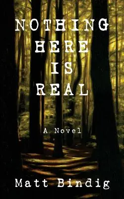 Nič tu nie je skutočné - Nothing Here is Real