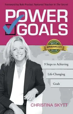 Mocenské ciele: 9 jasných krokov na dosiahnutie cieľov, ktoré zmenia život - Power Goals: 9 Clear Steps to Achieve Life-Changing Goals