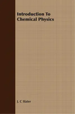 Úvod do chemickej fyziky - Introduction To Chemical Physics
