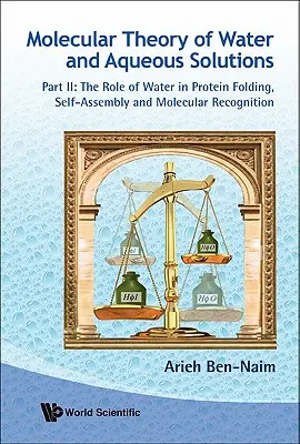 Molekulová teória vody a vodných roztokov - časť II: Úloha vody pri skladaní bielkovín, samoskladaní a rozpoznávaní molekúl - Molecular Theory of Water and Aqueous Solutions - Part II: The Role of Water in Protein Folding, Self-Assembly and Molecular Recognition