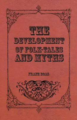 Vývoj ľudových rozprávok a mýtov - The Development of Folk-Tales and Myths