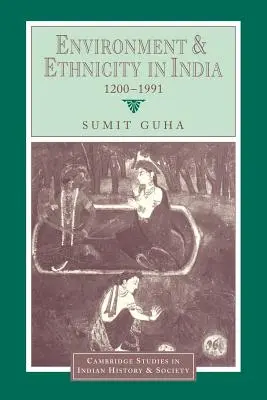 Životné prostredie a etnicita v Indii, 1200-1991 - Environment and Ethnicity in India, 1200-1991