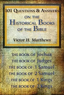 101 otázok a odpovedí k historickým knihám Biblie - 101 Questions & Answers on the Historical Books of the Bible