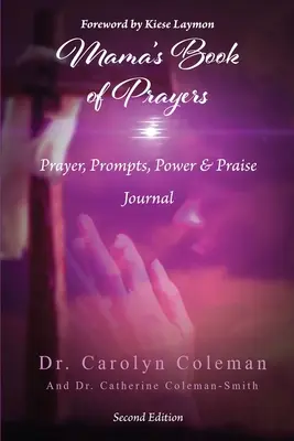 Maminina kniha modlitieb: Modlitby, podnety, sila a chvály Denník - Mama's Book of Prayers: Prayer, Prompts, Power, and Praise Journal