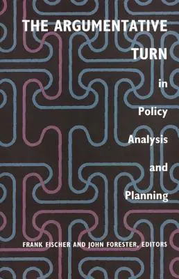 Argumentačný obrat v analýze a plánovaní politiky - The Argumentative Turn in Policy Analysis and Planning