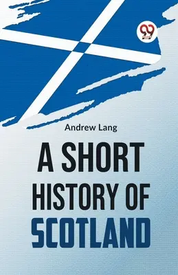 Krátke dejiny Škótska - A Short History Of Scotland