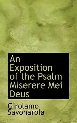 Výklad žalmu Miserere Mei Deus - An Exposition of the Psalm Miserere Mei Deus