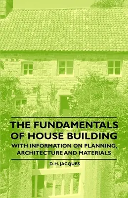 Základy stavby domu - s informáciami o plánovaní, architektúre a materiáloch - The Fundamentals of House Building - With Information on Planning, Architecture and Materials