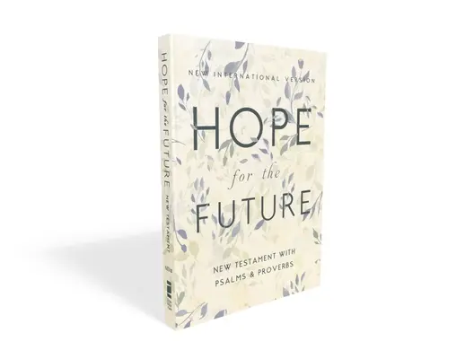Niv, Hope for the Future New Testament with Psalms and Proverbs, Pocket-Sized, Paperback, Comfort Print: Pomoc a povzbudenie pri prežívaní U - Niv, Hope for the Future New Testament with Psalms and Proverbs, Pocket-Sized, Paperback, Comfort Print: Help and Encouragement When Experiencing an U