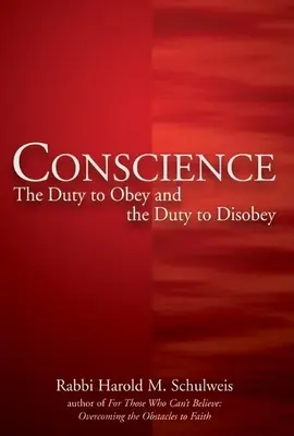Svedomie: Povinnosť poslúchať a povinnosť neposlúchať - Conscience: The Duty to Obey and the Duty to Disobey