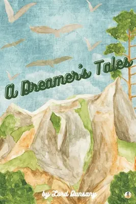Príbehy snílka (ilustrované) - A Dreamer's Tales (Illustrated)
