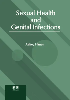 Sexuálne zdravie a pohlavné infekcie - Sexual Health and Genital Infections