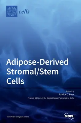 Stromálne/ kmeňové bunky odvodené z tukového tkaniva - Adipose-Derived Stromal/Stem Cells