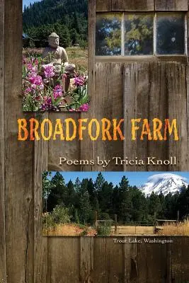 Farma Broadfork: Trout Lake, Washington - Broadfork Farm: Trout Lake, Washington