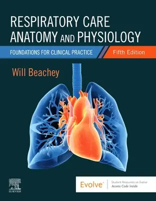 Anatómia a fyziológia dýchacích ciest: Základy pre klinickú prax - Respiratory Care Anatomy and Physiology: Foundations for Clinical Practice